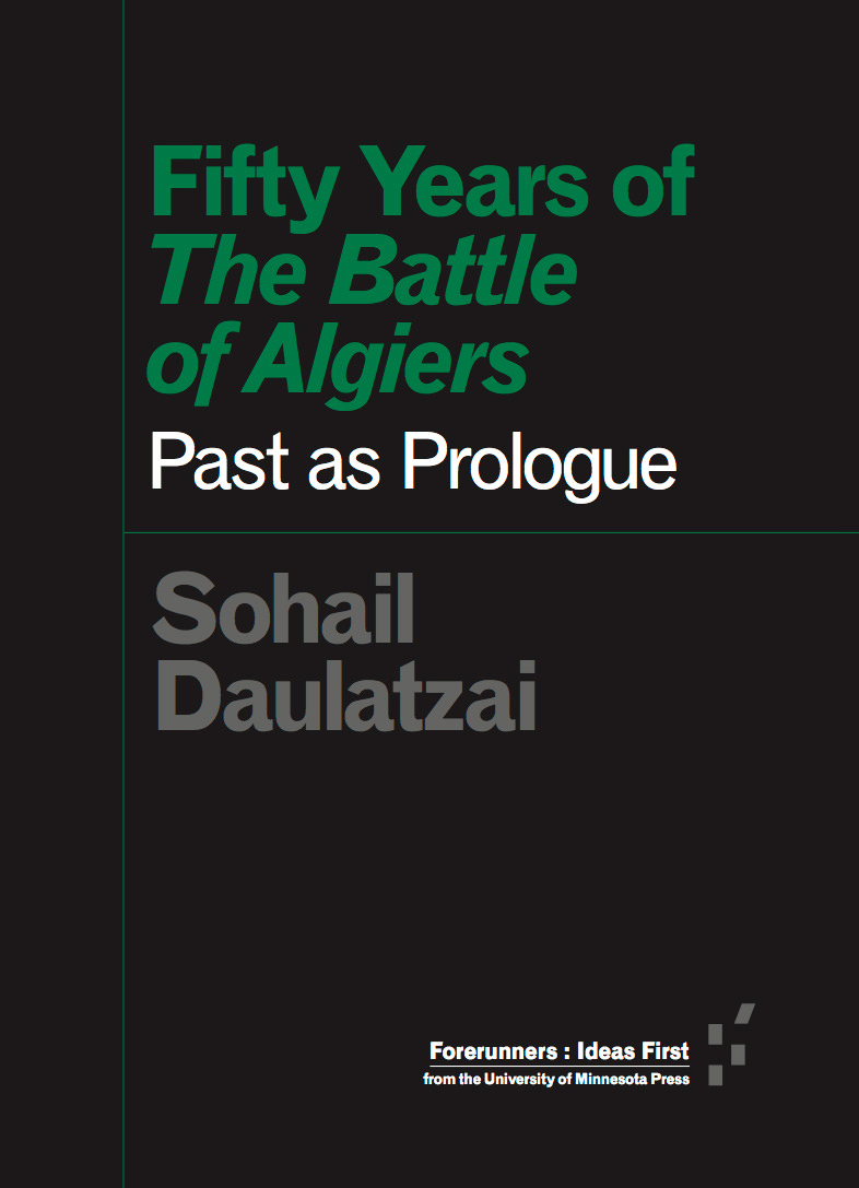 Fifty Years of The Battle of Algiers: Past as Prologue